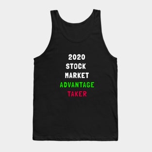 2020 stock market advantage taker, stock market survivor, 2020 market survivor Tank Top